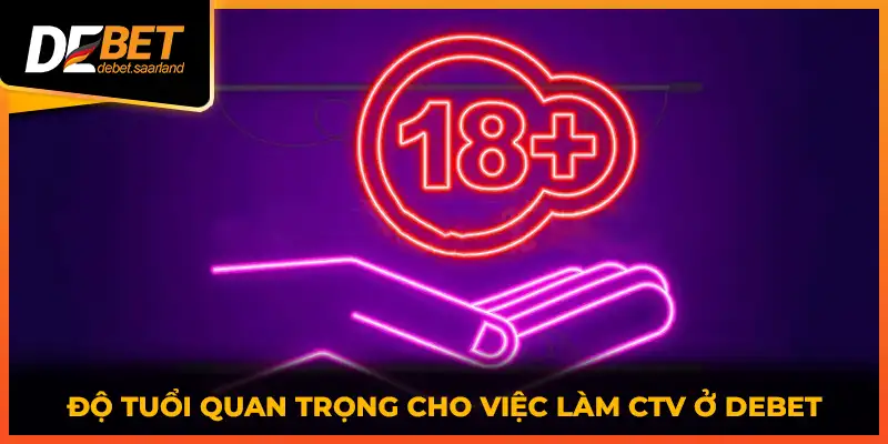 Độ tuổi quan trọng cho việc làm CTV ở DEBET