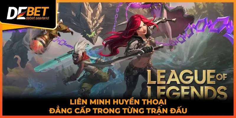 Liên minh huyền thoại đẳng cấp trong từng trận đấu