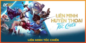 Liên Minh Tốc Chiến