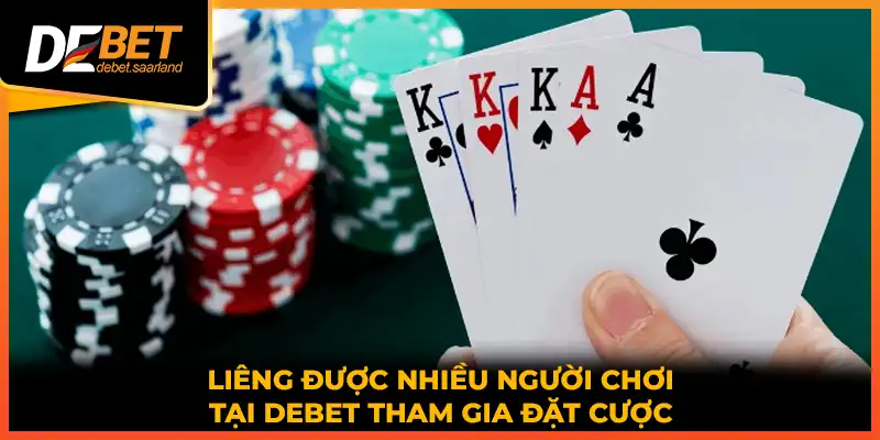 Liêng được nhiều người chơi tại DEBET tham gia đặt cược