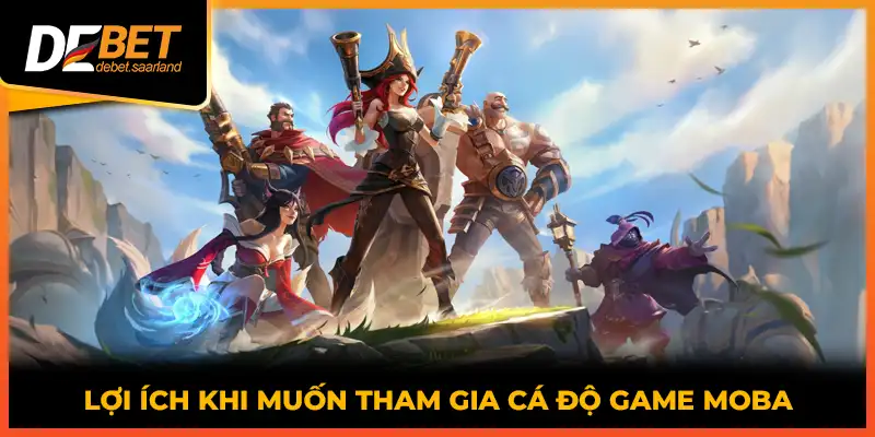 Lợi ích khi muốn tham gia cá độ game MOBA