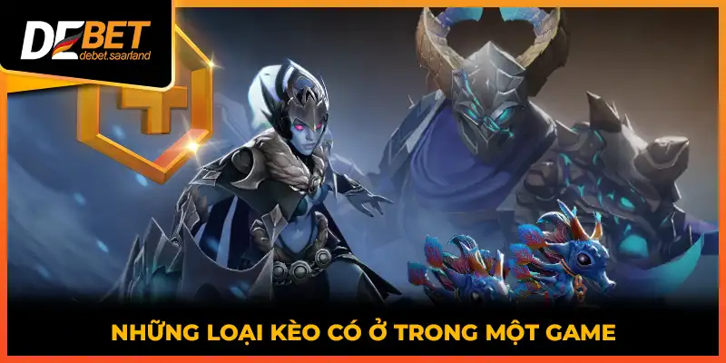 Những loại kèo có ở trong một game