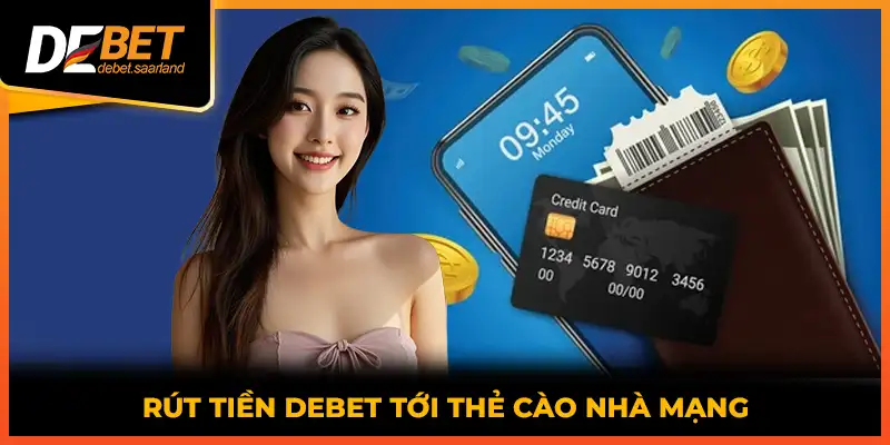 Rút tiền DEBET tới thẻ cào nhà mạng