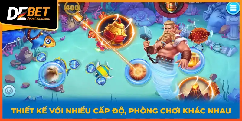 Thiết kế với nhiều cấp độ, phòng chơi khác nhau