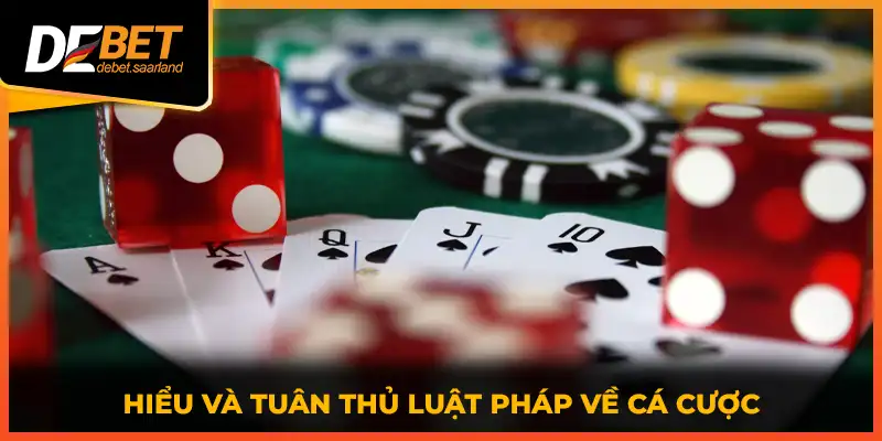 Hiểu và tuân thủ luật pháp về cá cược